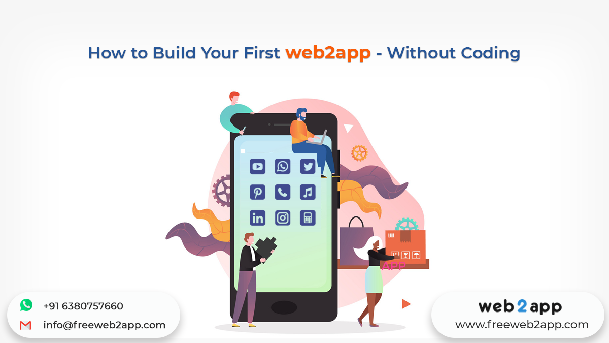 How to Build Your First Web2app Without Coding - Freeweb2app