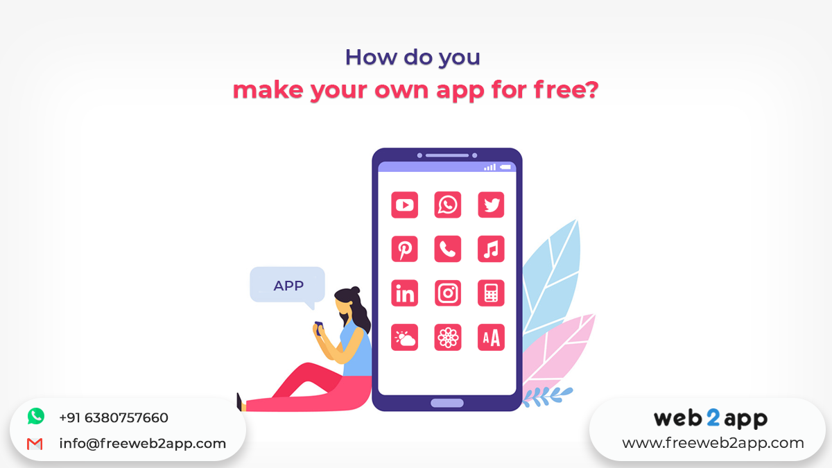 How Do You Make Your Own App For Free - Freeweb2app