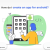 How do i create an app for android - Freeweb2app