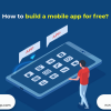 How to Build a Mobile For Free - Freeweb2app