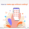 How to Make App Without Coding - Freeweb2app