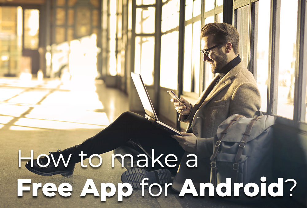 make a free app for android