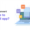 How to convert website to android app-freeweb2app