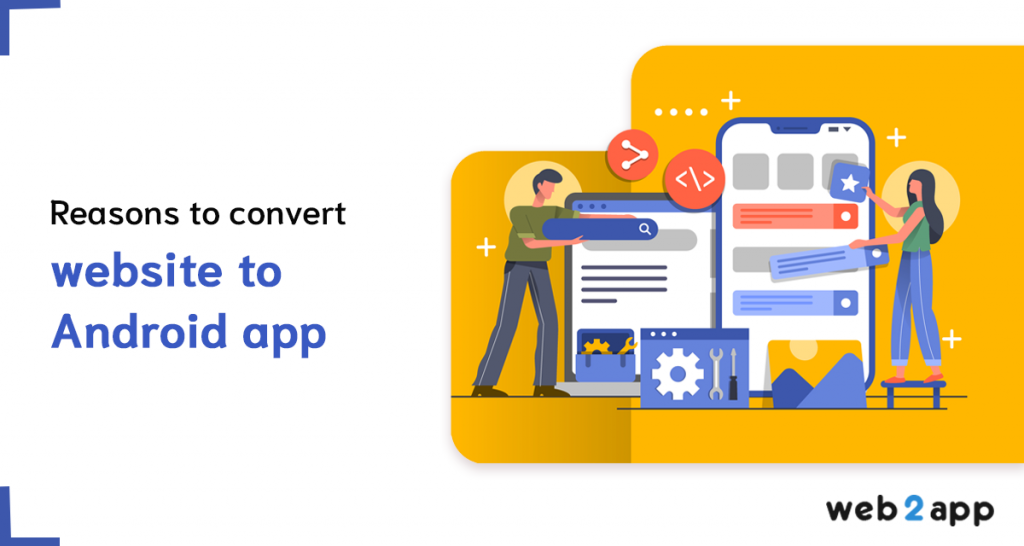 Reason to convert website to android app-freeweb2app