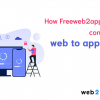 how freeweb2app helps to convert your web to app online-freeweb2app