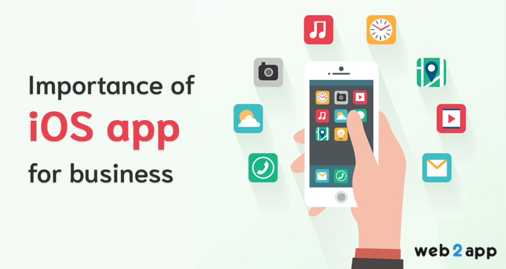 importance of ios app for business-freeweb2app