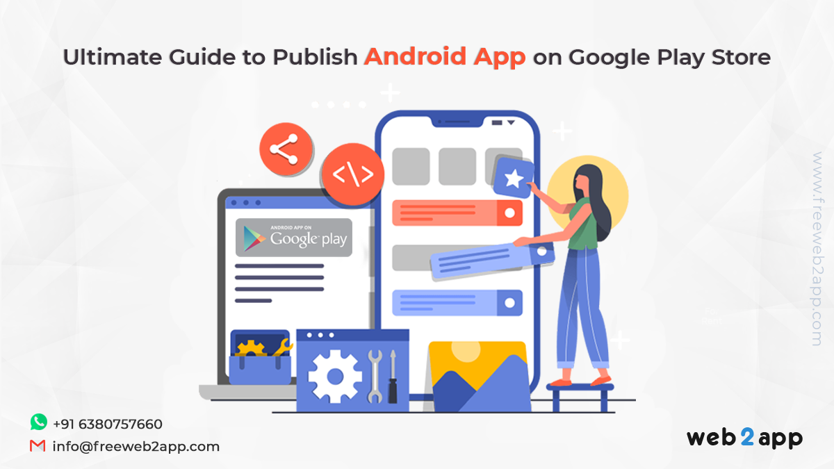 Ultimate Guide to Publish Android App on Google Play Store