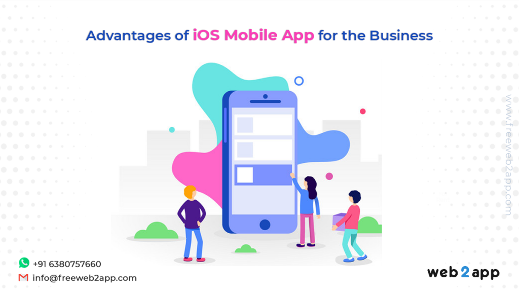 Advantages of iOS Mobile App for the Business