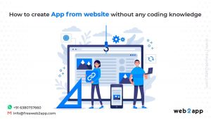 How to Create App From website without any coding knowledge