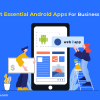 10 Most Essential Android Apps For Business in 2020-freeweb2app
