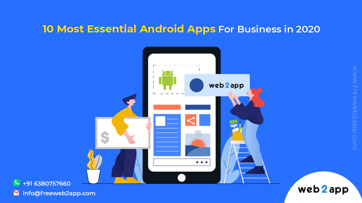10 Most Essential Android Apps For Business in 2020-freeweb2app