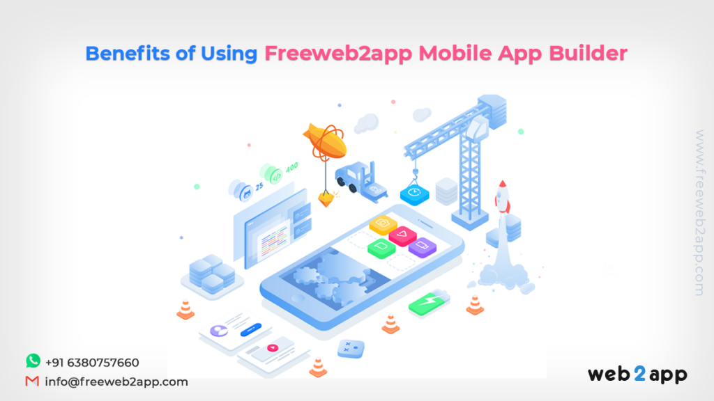 Benefits of Using Freeweb2app Mobile App Builder