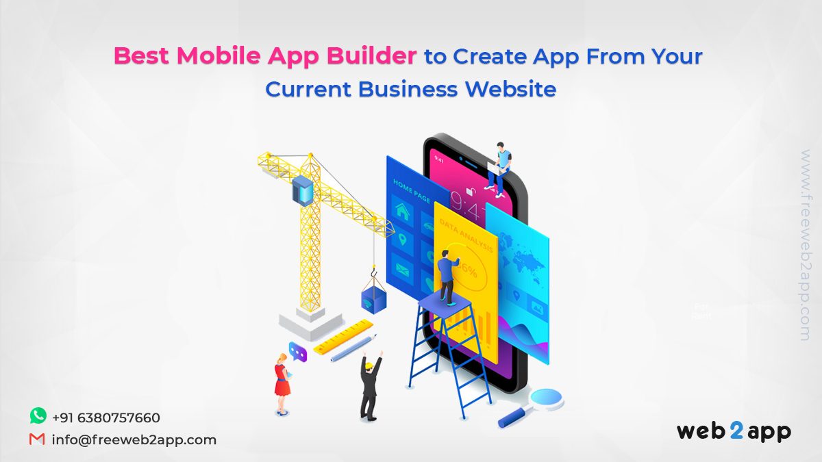 Best Mobile App Builder to Create App From Your Current Business Website-Freeweb2app
