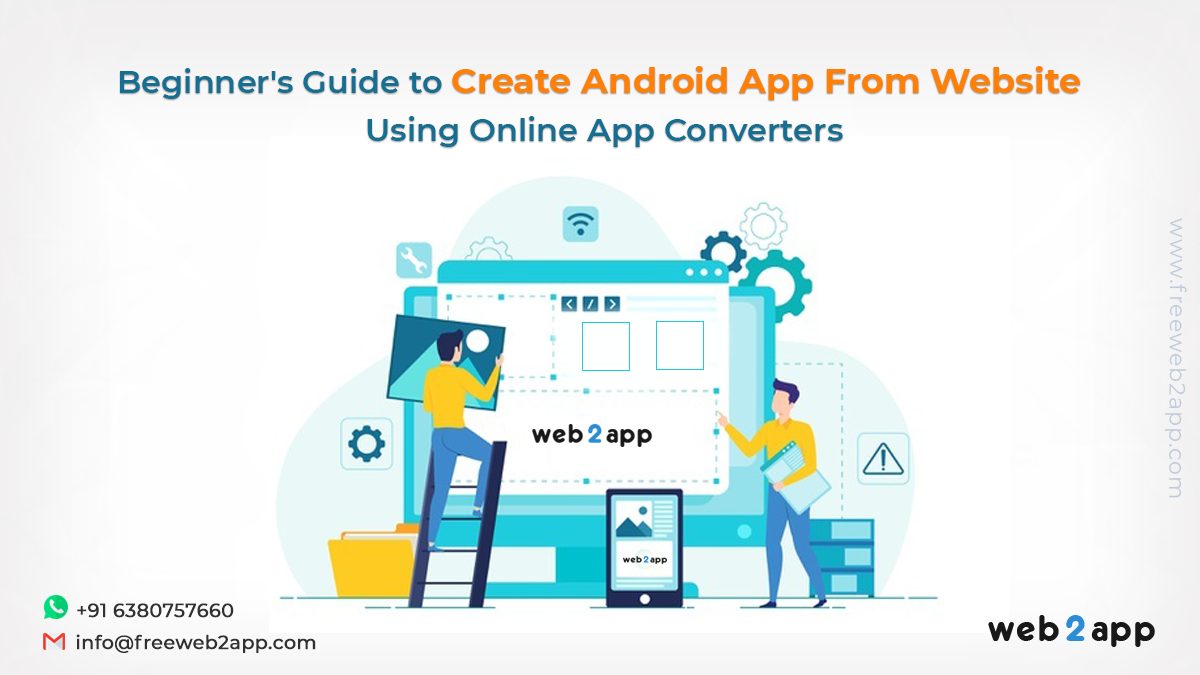 Beginner's Guide to Create Android App From Website Using Online App Converters - Freeweb2app