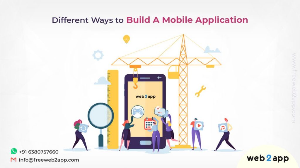 Different Ways to Build A Mobile Application-freeweb2app