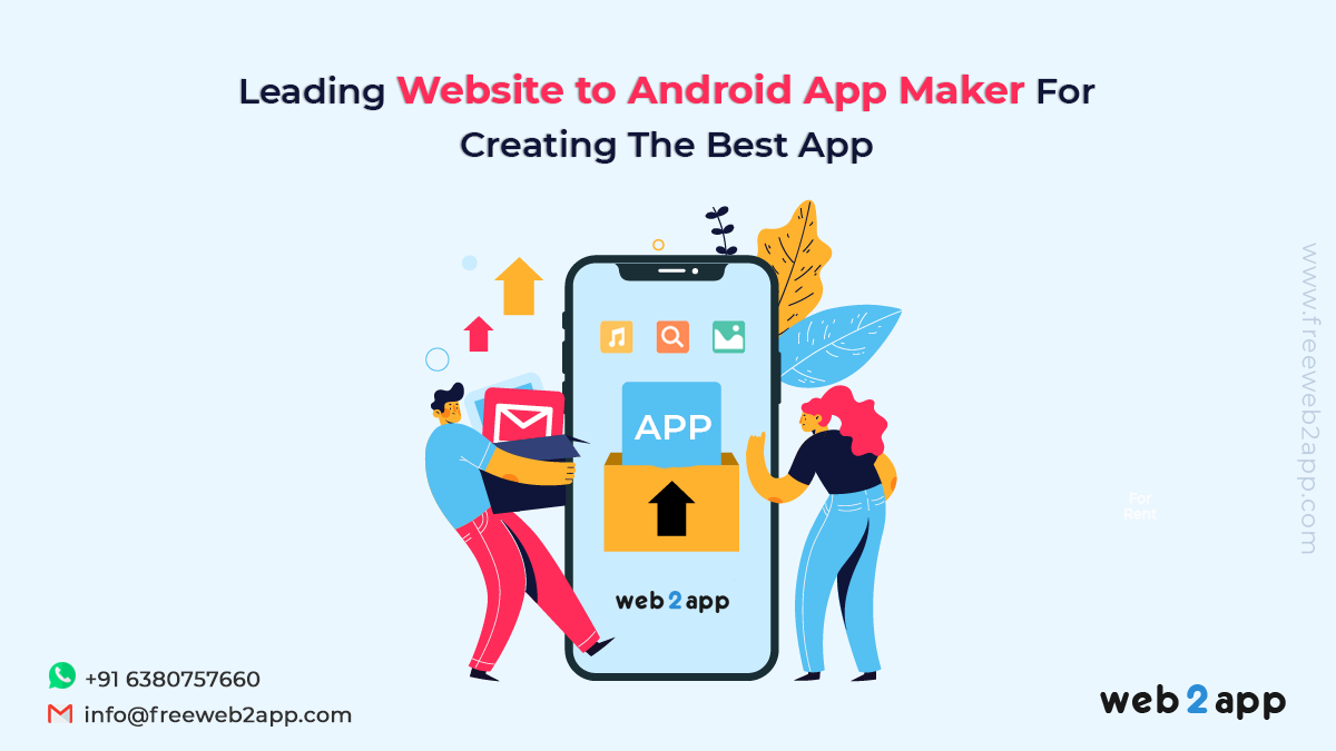 Leading Website to Android App Maker For Creating The Best App - Freeweb2app