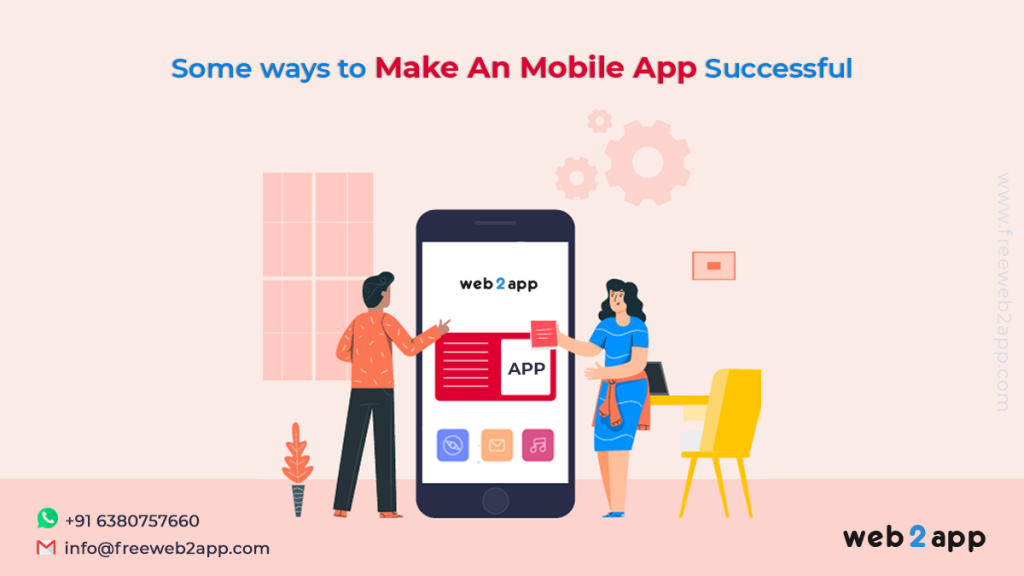 Some Ways to Make A Mobile App Successful - freeweb2app