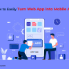 How to Easily Turn Web App into Mobile App - freeweb2app