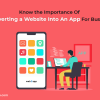 Know the Importance of Converting a Website into an App for Business - freeweb2app