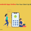 Build Android App Online For Your Start Up Business - Freeweb2app