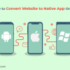 How to Convert Website to Native App Online - Freeweb2app