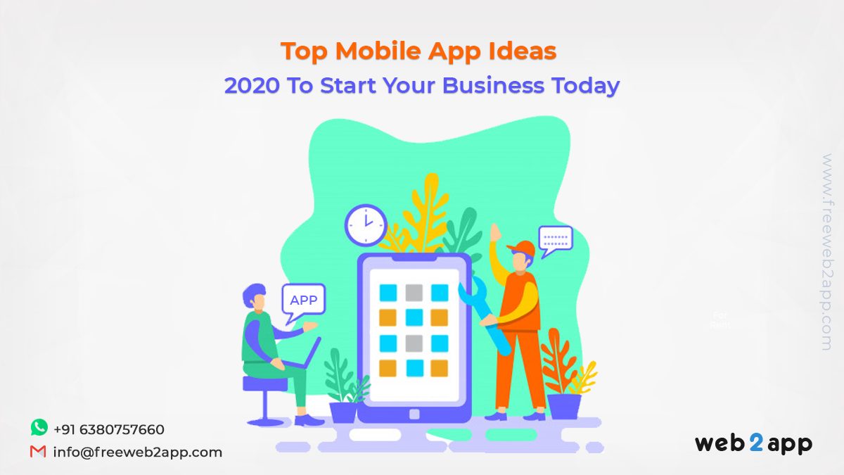Top Mobile App Ideas 2020 To Start Your Business Today - Freeweb2app