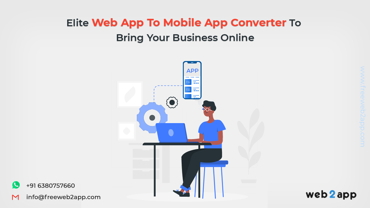 Elite Web App To Mobile App Converter To Bring Your Business Online - Freeweb2app