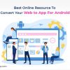 Best Online Resource to Convert Your Web to App for Android - Freeweb2app