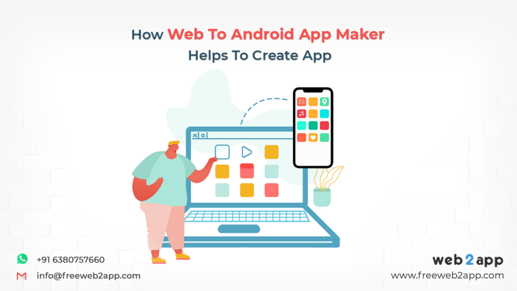 How Web To Android App Maker Helps To Create App - Freeweb2app