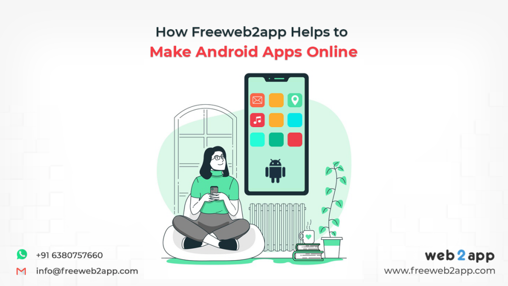 How Freeweb2app Helps to Make Android Apps Online - Freeweb2app