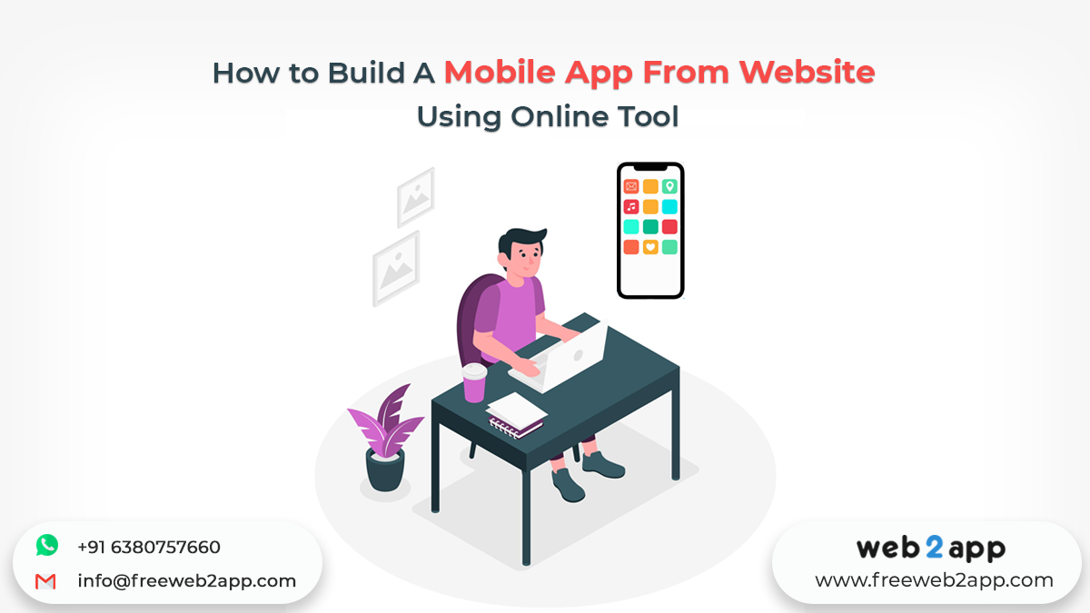 How to Build A Mobile App From Website Using Online Tool - Freeweb2app