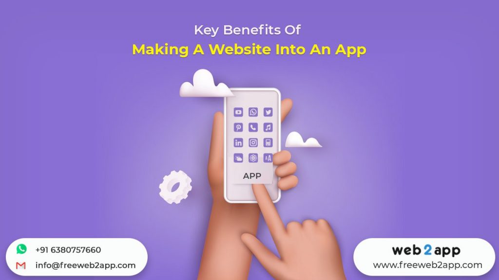 Key Benefits Of Making A Website Into An App