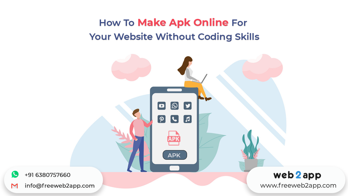 How To Make Apk Online For Your Website Without Coding Skills - Freeweb2app