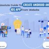 Absolute Guide To Create Android And iOS App From Website - Freeweb2app