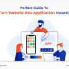 Perfect Guide to Turn Website into Application Instantly - Freeweb2app